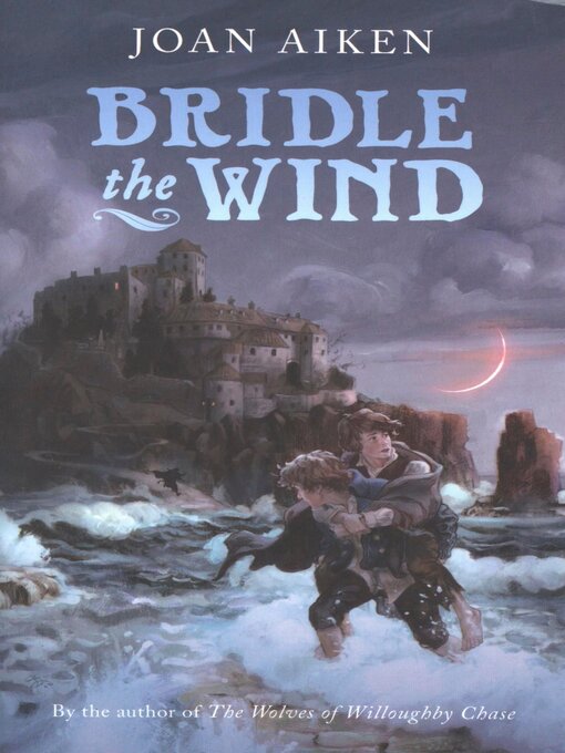 Title details for Bridle the Wind by Joan Aiken - Available